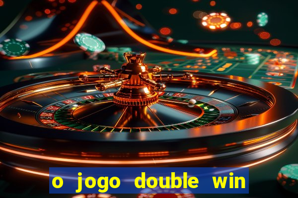 o jogo double win paga mesmo